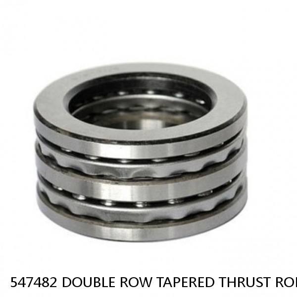547482 DOUBLE ROW TAPERED THRUST ROLLER BEARINGS #1 small image