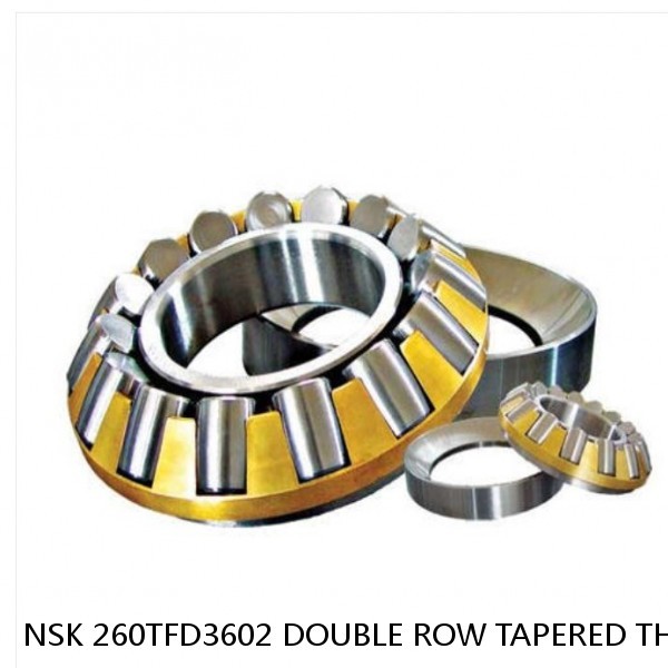 NSK 260TFD3602 DOUBLE ROW TAPERED THRUST ROLLER BEARINGS #1 image